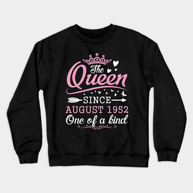 The Queen Since August 1952 One Of A Kind Happy Birthday 68 Years Old To Me You Crewneck Sweatshirt by bakhanh123